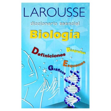 Diccionario Esencial Biología Larousse