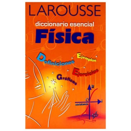 Diccionario Esencial Física Larousse