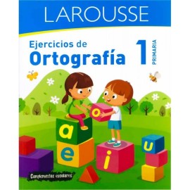 Ejercicios de Ortografía Primaria 1 Larousse