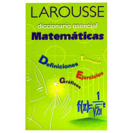Diccionario Esencial Matemáticas Larousse
