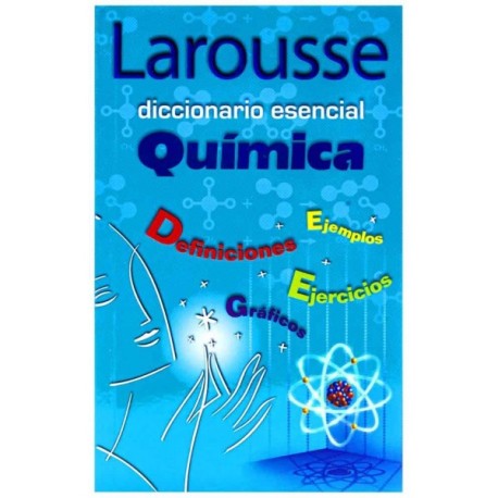 Diccionario Esencial Química Larousse