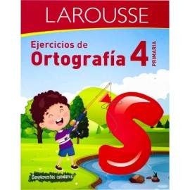 Ejercicios de Ortografía Primaria 4 Larousse