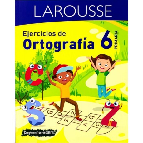 Ejercicios de Ortografía Primaria 6 Larousse