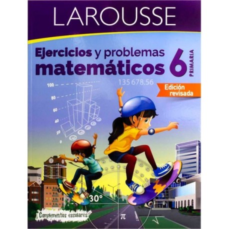 Ejercicios Matemáticos 6 Primaria Larousse